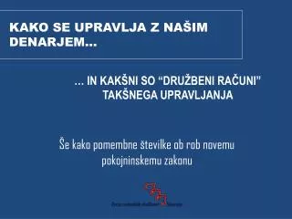 kako se upravlja z na im denarjem