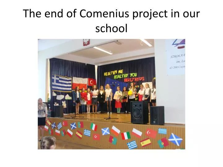 the end of comenius project in our school