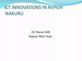 ICT INNOVATIONS IN RVPGH NAKURU