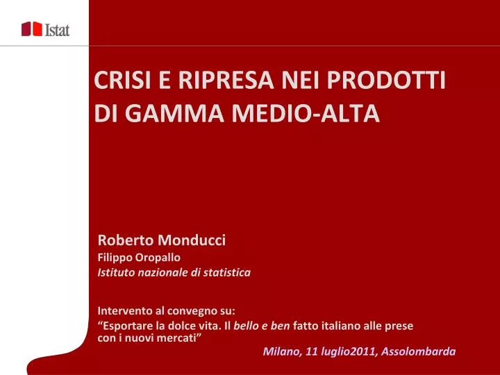 crisi e ripresa nei prodotti di gamma medio alta