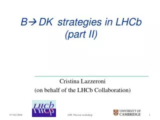 B ? DK strategies in LHCb (part II)