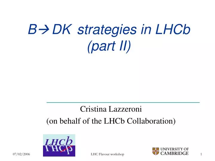 b dk strategies in lhcb part ii