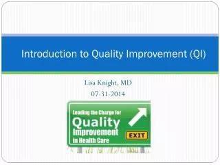 Introduction to Quality Improvement (QI)
