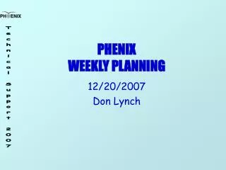 PHENIX WEEKLY PLANNING