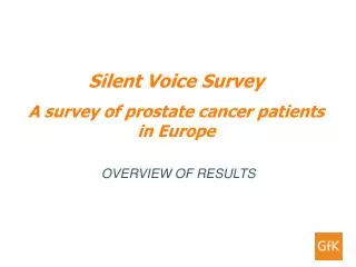 Silent Voice Survey A survey of prostate cancer patients in Europe