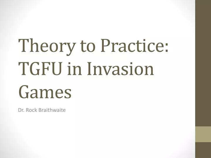 theory to practice tgfu in invasion games