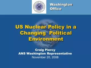 US Nuclear Policy in a Changing Political Environment