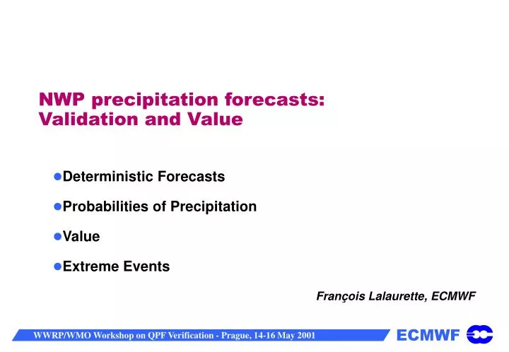 nwp precipitation forecasts validation and value
