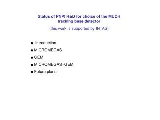 Status of PNPI R&amp;D for choice of the MUCH tracking base detector