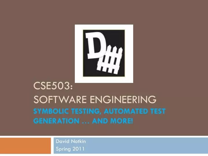 cse503 software engineering symbolic testing automated test generation and more