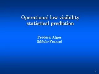 Operational low visibility statistical prediction