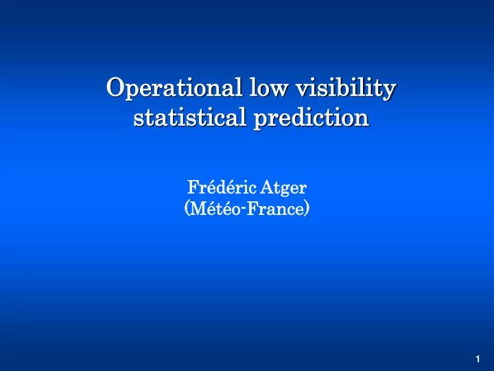 operational low visibility statistical prediction