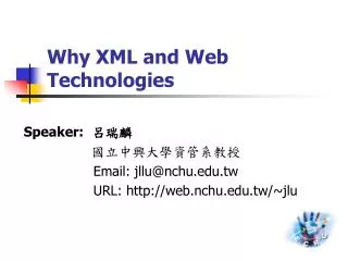 Why XML and Web Technologies