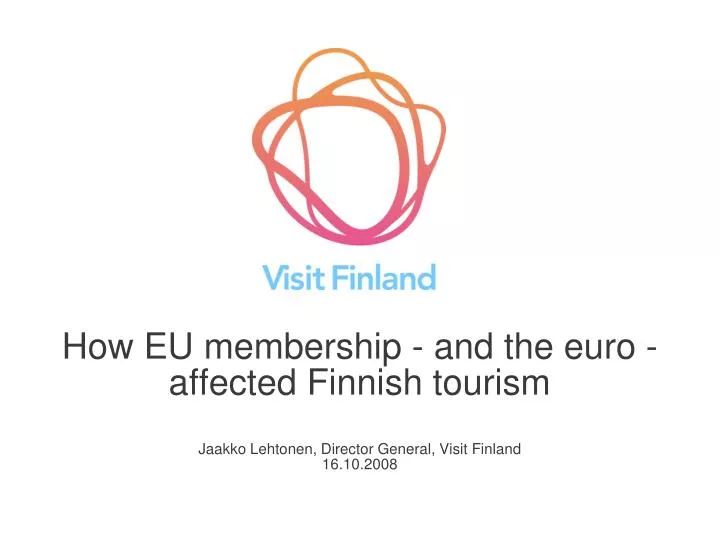 how eu membership and the euro affected finnish tourism