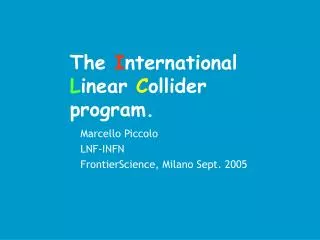 The I nternational L inear C ollider program.