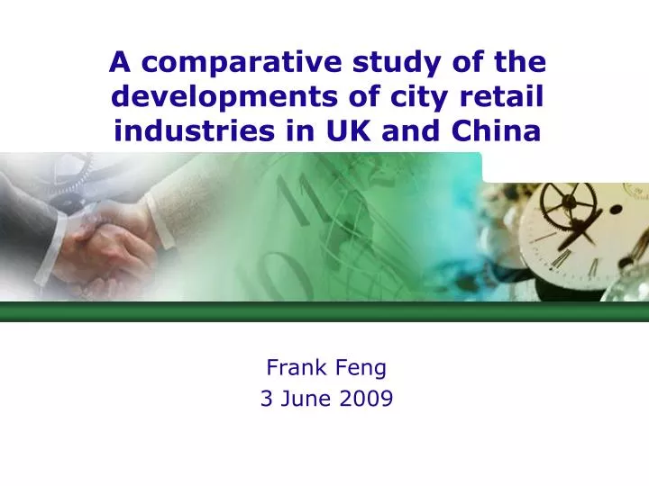 a comparative study of the developments of city retail industries in uk and china