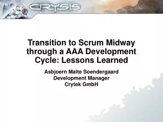 Transition to Scrum Midway through a AAA Development Cycle: Lessons Learned