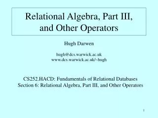Relational Algebra, Part III, and Other Operators