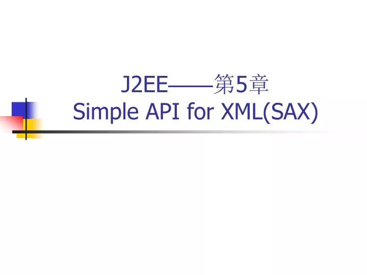 j2ee 5 simple api for xml sax