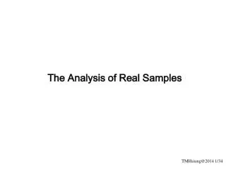 The Analysis of Real Samples