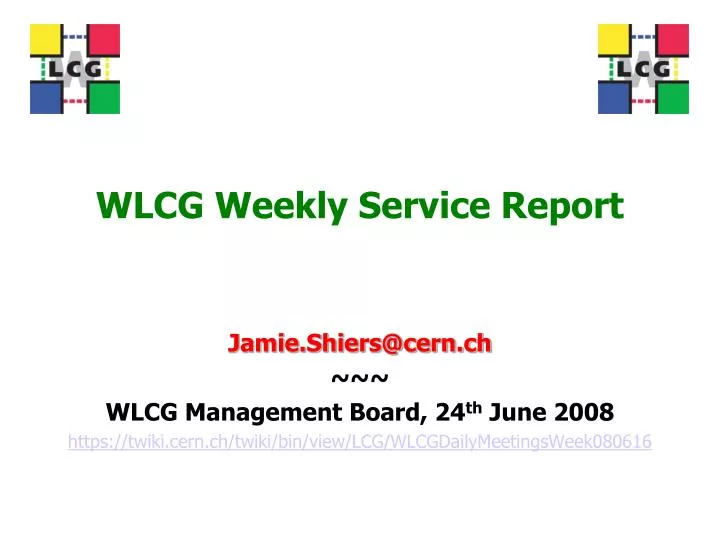 wlcg weekly service report