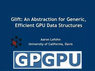 Glift: An Abstraction for Generic, Efficient GPU Data Structures