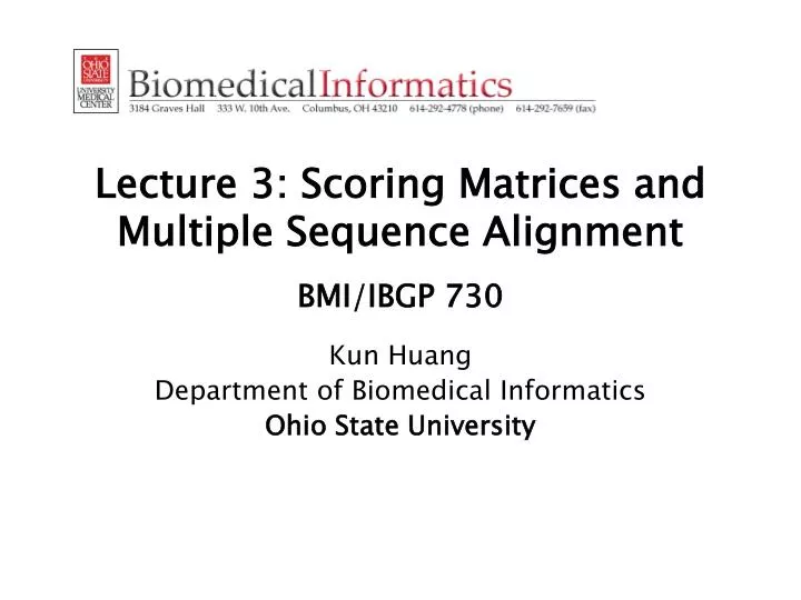 lecture 3 scoring matrices and multiple sequence alignment bmi ibgp 730