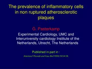 The prevalence of inflammatory cells in non ruptured atherosclerotic plaques