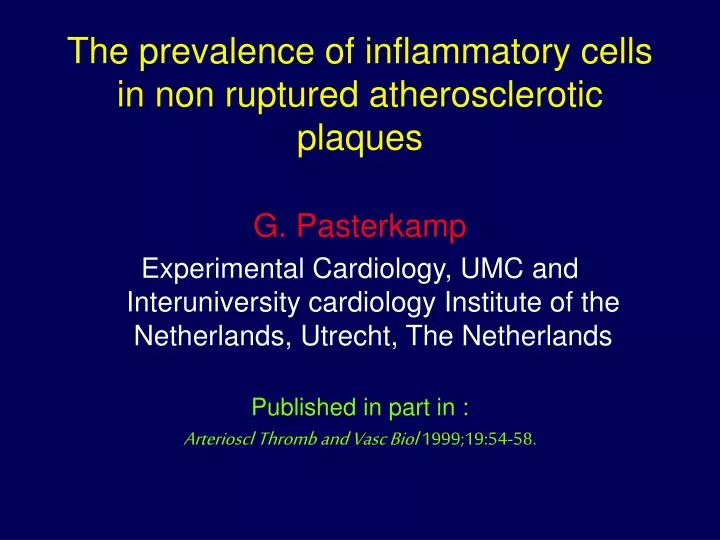 the prevalence of inflammatory cells in non ruptured atherosclerotic plaques