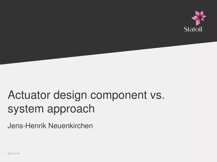 actuator design component vs system approach