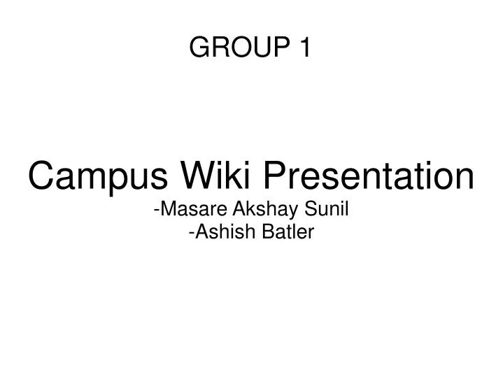 campus wiki presentation masare akshay sunil ashish batler