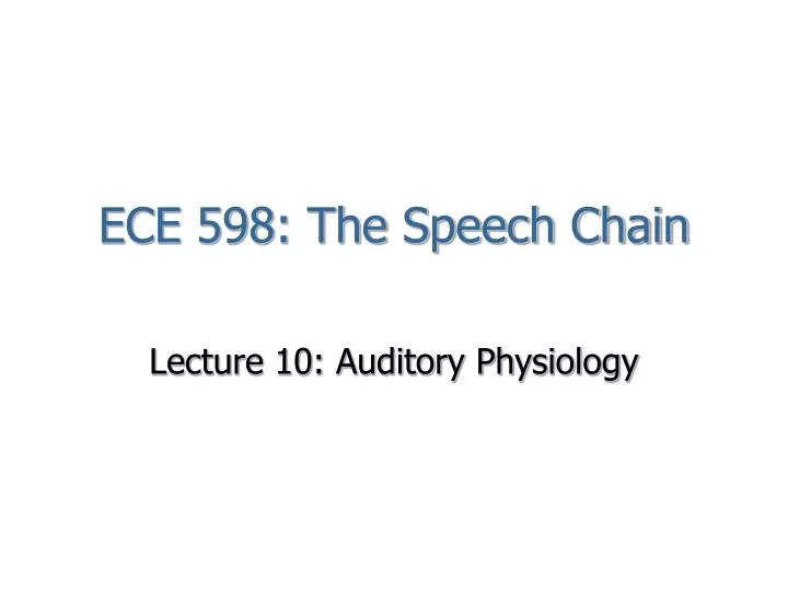 ece 598 the speech chain