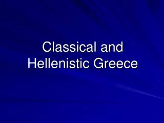 Classical and Hellenistic Greece