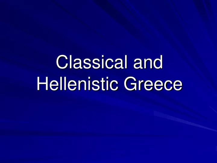 classical and hellenistic greece