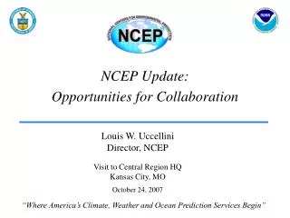 NCEP Update: Opportunities for Collaboration