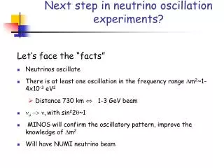 Next step in neutrino oscillation experiments?