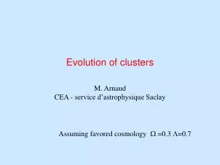 Evolution of clusters