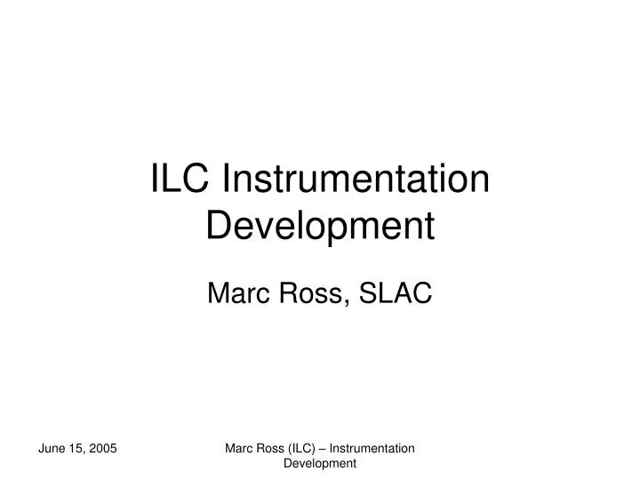 ilc instrumentation development
