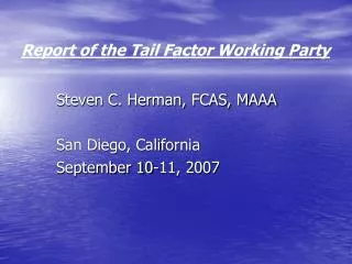 Report of the Tail Factor Working Party