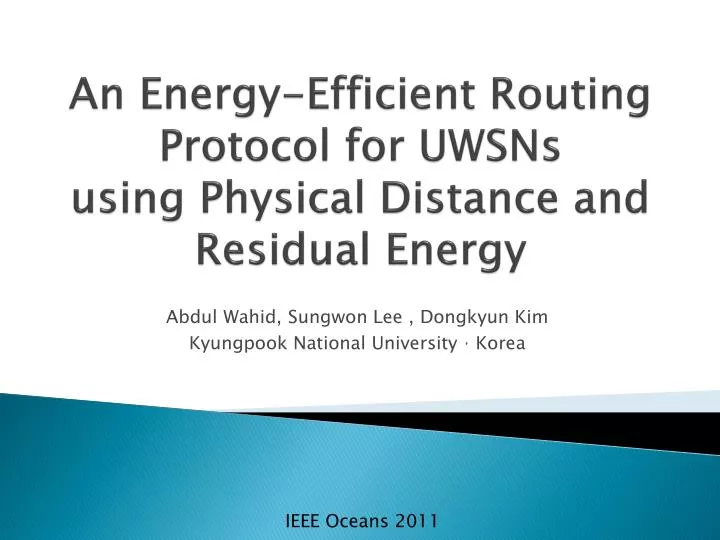 an energy efficient routing protocol for uwsns using physical distance and residual energy