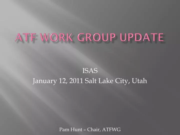 atf work group update
