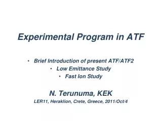 Experimental Program in ATF