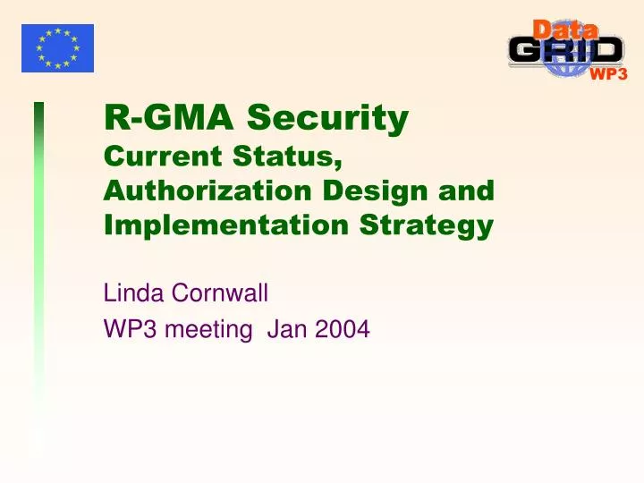 r gma security current status authorization design and implementation strategy