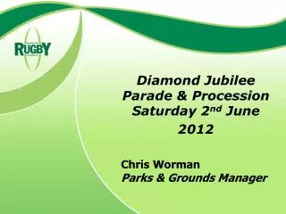 Diamond Jubilee Parade &amp; Procession Saturday 2 nd June 2012
