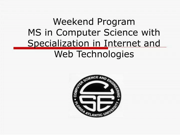 weekend program ms in computer science with specialization in internet and web technologies