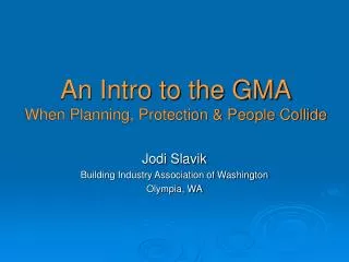 An Intro to the GMA When Planning, Protection &amp; People Collide