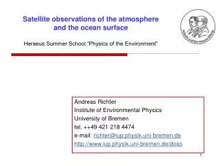 Andreas Richter Institute of Environmental Physics University of Bremen tel. ++49 421 218 4474