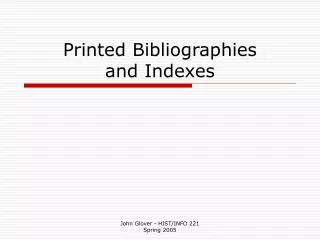 Printed Bibliographies and Indexes