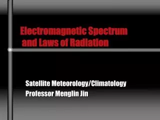 Electromagnetic Spectrum and Laws of Radiation