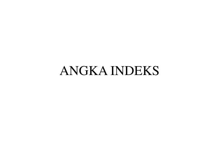 Ppt Angka Indeks Powerpoint Presentation Free Download Id5324199